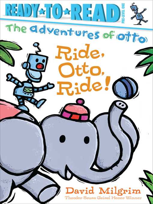 Title details for Ride, Otto, Ride!: Ready-to-Read Pre-Level 1 by David Milgrim - Available